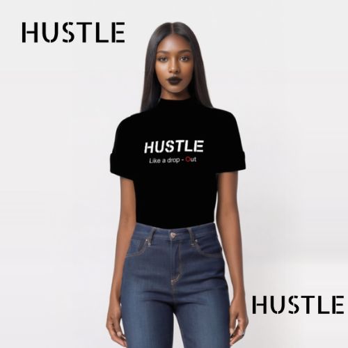 hustle woman's t shirt hustle woman's t shirt